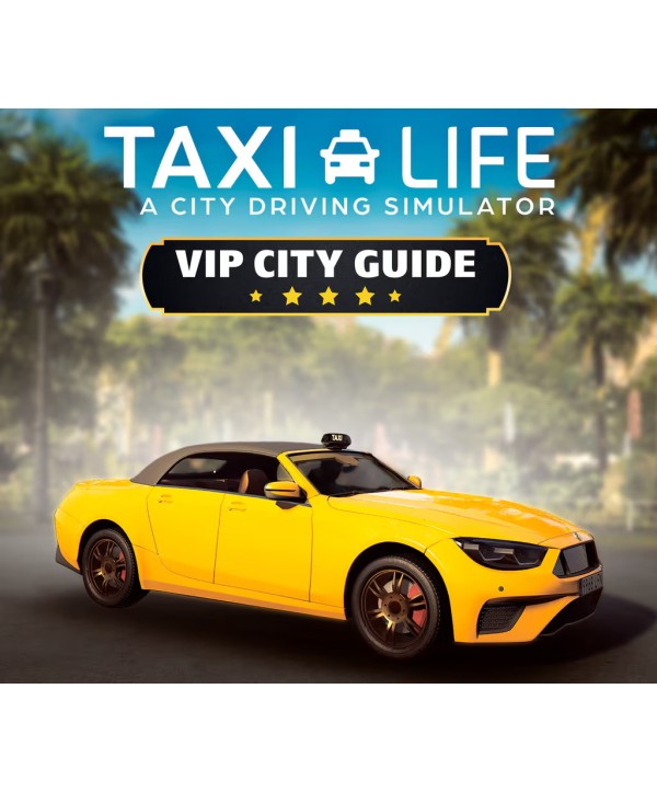 Taxi Life: A City Driving Simulator - VIP City Guide DLC Steam Key EUROPE